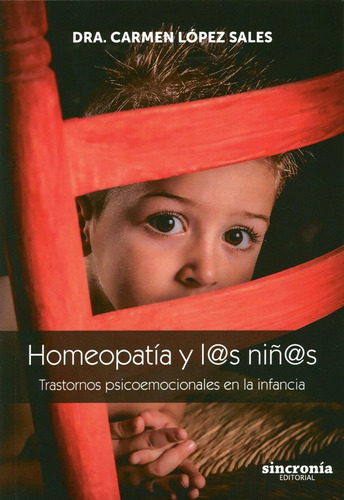 Libro: Homeopatía Y L@s Niñ@s. Lopez Sales, Carmen. Sincroni