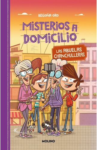 Misterios A Domicilio 3. Abuelas Chanchu - Begoña Oro