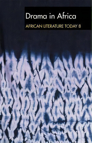 Alt 8 Drama In Africa: African Literature Today - A Review, De Eldred Durosimi Jones. Editorial James Currey, Tapa Blanda En Inglés