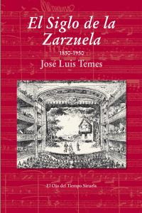 El Siglo De La Zarzuela (libro Original)