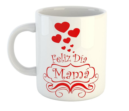 Taza De Ceramica Dia De La Madre Feliz Dia Mama Mami M5