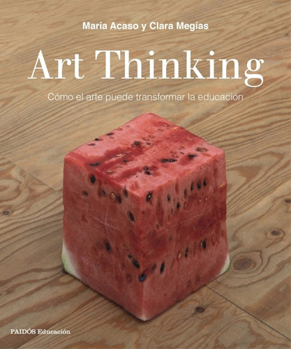 Libro Art Thinking - Maria Acaso - Planeta