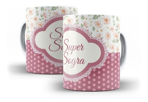Caneca Presente Para Super Sogra - Oferta!!! | Parcelamento sem juros Caneca Presente Para Super Sogra - Oferta!!! | Parcelamento sem juros
