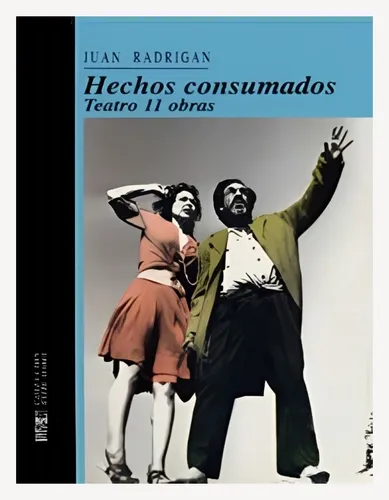 Hechos Consumados. Teatro 11 Obras