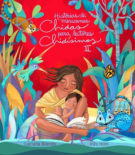 Historias De Mexicanas Chidas Para Niñas Chidísimas Volumen 2: No, De Luciana Biondo. Serie No, Vol. No. Editorial Mexicanas Chidas, Tapa Blanda, Edición No En Español, 1