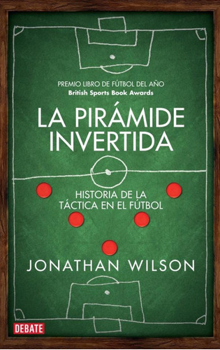 Libro Pirámide Invertida Fútbol Jonathan Wilson
