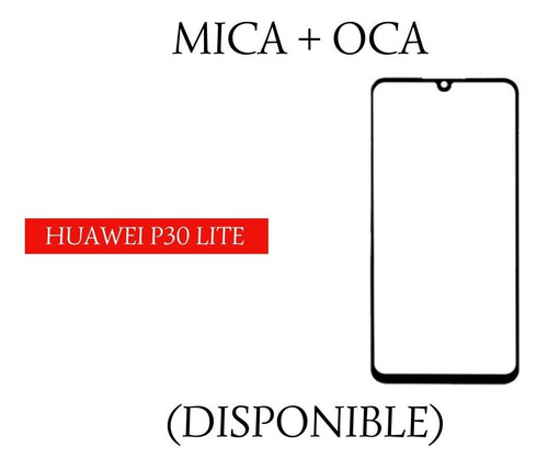 Mica Pantalla Con Oca Huawei P30 Lite.