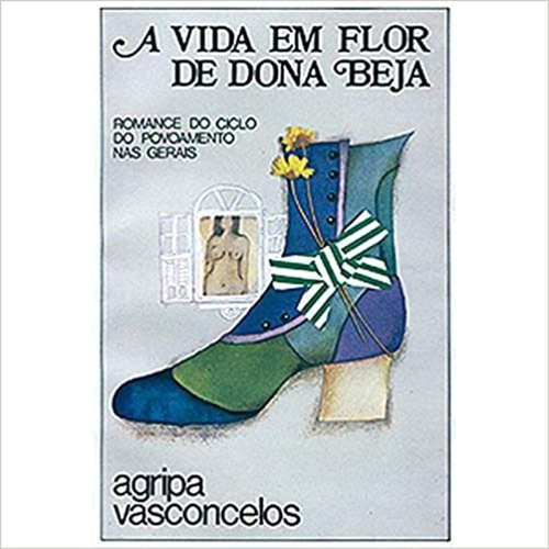 A vida em flor de Dona Beja: + marcador de páginas, de Vasconcelos, Agripa. Editora IBC - Instituto Brasileiro de Cultura Ltda, capa mole em português, 1989