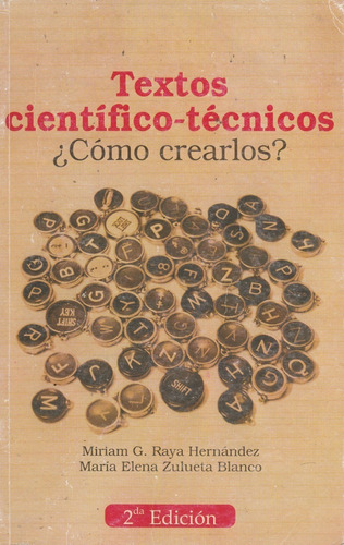 Textos Cientificos Tecnicos ¿ Como Crearlos ? 