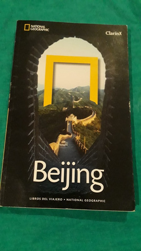 Guia Turistica Beijing - National Geographic Clarin