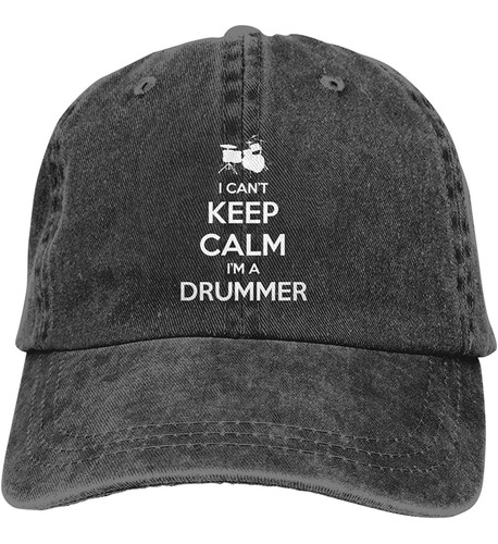 I Can't Keep Calm I'm A Drummer Sombreros Para Hombres Y Muj