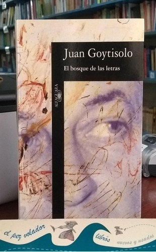 El Bosque De Las Letras Juan Goytisolo