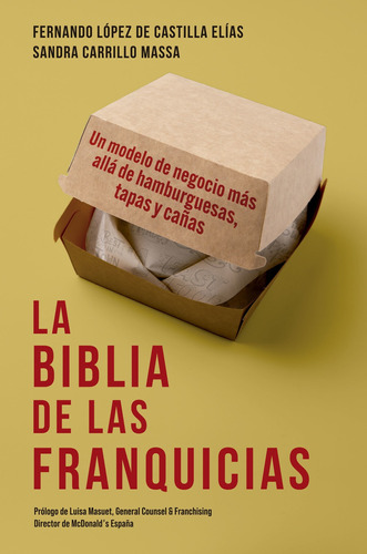 La Biblia De Las Franquicias - López De Castilla Elías  - *