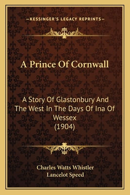 Libro A Prince Of Cornwall: A Story Of Glastonbury And Th...