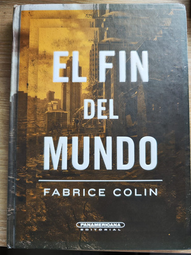 El Fin Del Mundo - Fabrice Colin 