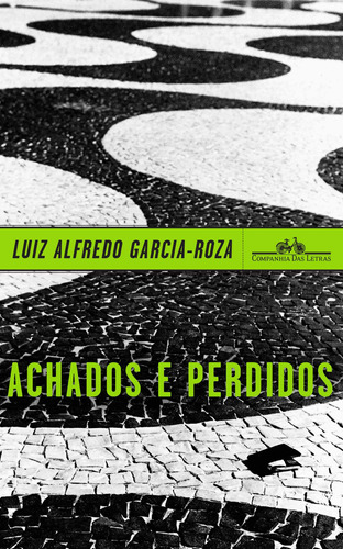 Achados e perdidos, de Garcia-Roza, Luiz Alfredo. Série Coleção Policial Editora Schwarcz SA, capa mole em português, 1998