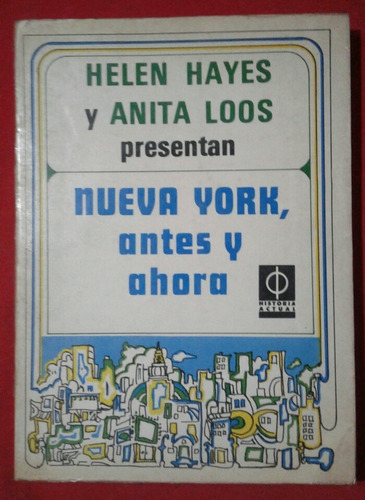 Nueva York, Antes Y Ahora, Helen Hayes Y Anita Loos