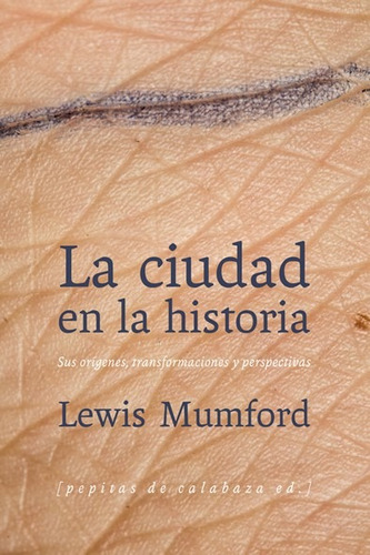 La Ciudad En La Historia Lewis Mumford Tapa Dura