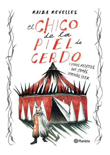 Chico De La Piel De Cerdo - Raiza Revelles - Planeta - Libro