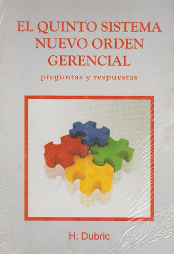 El Quinto Sistema Nuevo Orden Gerencial, H. Dubric, Wl.