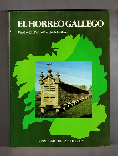 Ignacio Martínez Rodríguez - El Hórreo Gallego. Arquitectura (Usado)