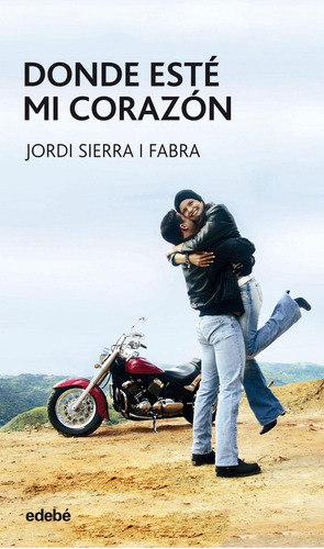 Libro: Donde Esté Mi Corazón. Sierra I Fabra, Jordi. Edebe
