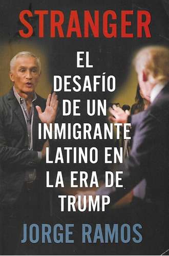Libro El Desafio De Un Inmigrante Latino En La Era De Trump
