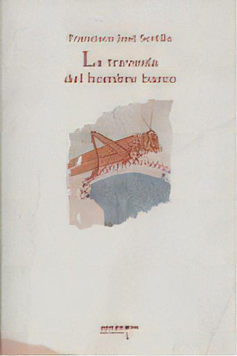 La Travesia Del Hombre Barco, De Sevilla, Fco Jose. Editorial Amargord, Tapa Blanda En Español