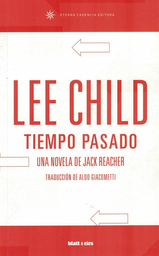 Tiempo Pasado: Una Novela De Jack Reacher - Lee Child
