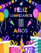 Comprar Feliz Cumpleaños 11 Años: Feliz Cumpleaños 11 Cuaderno 61atl