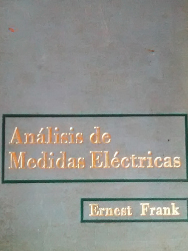 Analisis De Medidas Electricas Ernest Frank