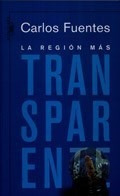 Libro La Region Mas Transparente De Carlos Fuentes