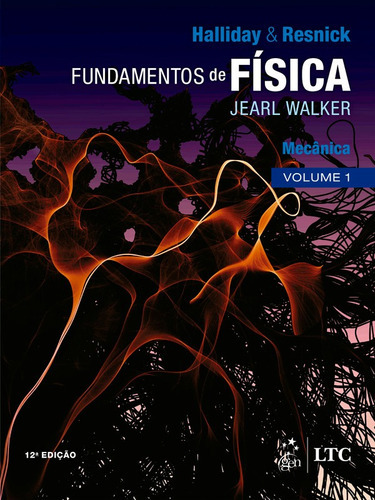 Livro Fundamentos Da Física Mecânica Vol 1, 12ª Edição 2023, De David Halliday, Robert Resnick E Jearl Walke. Editora Grupo Gen, Capa Mole Em Português, 2023