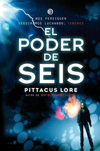 El Poder De Seis / Legados De Lorien 2 / Pittacus Lore