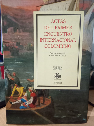 Actas Del Primer Encuentro Internacional Colombiano (c 137