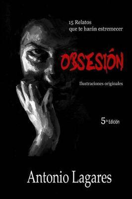 Libro Obsesion - Antonio Lagares