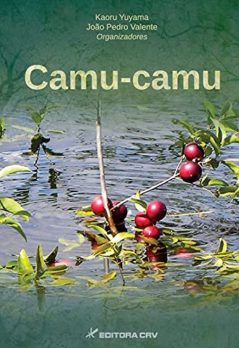 Libro Camu Camu Myrciaria Dubia (kunth) Mcvaugh De Kaoru Yuy