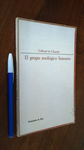 El Grupo Zoológico Humano - Teilhard De Chardin