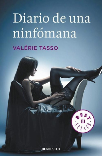 Libro: Diario De Una Ninfómana. Tasso, Valerie. Debolsillo