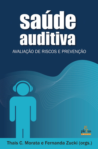 Saúde auditiva: avaliação de riscos e prevenção, de Morata, Thais C.. Editora Summus Editorial Ltda., capa mole em português, 2010