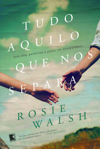 Tudo aquilo que nos separa, de Walsh, Rosie. Editorial Editora Record Ltda., capa mole em português, 2018