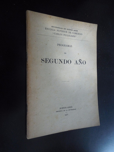 Programas De Segundo Año 1941 Escuela Carlos Pellegrini