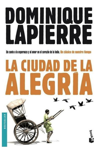 Libro: La Ciudad De La Alegría. Lapierre, Dominique. Booket