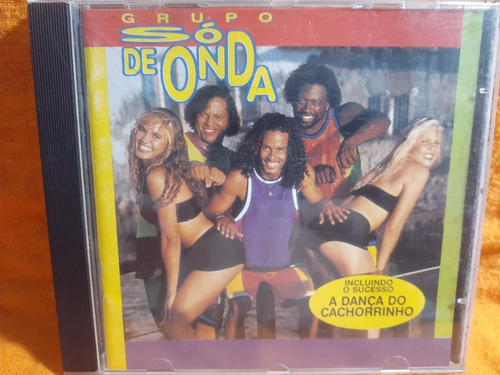 Cd Grupo Só De Onda - A Dança Do Cachorrinho