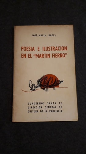 Poesía E Ilustración En El Martín Fierro. Junges. Santa Fe