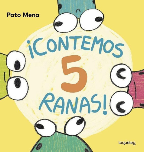 ¡contemos 5 Ranas! / Mena Rozas, Carlos