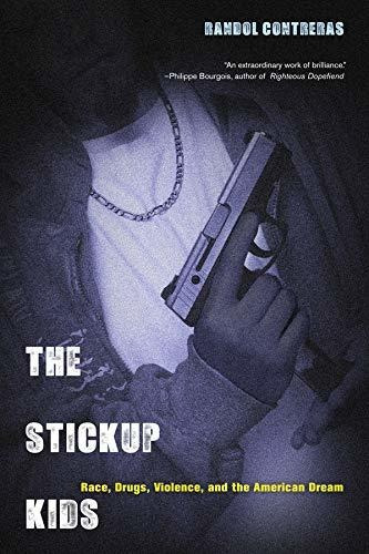 Libro The Stickup Kids: Race, Drugs, Violence, And The Ame