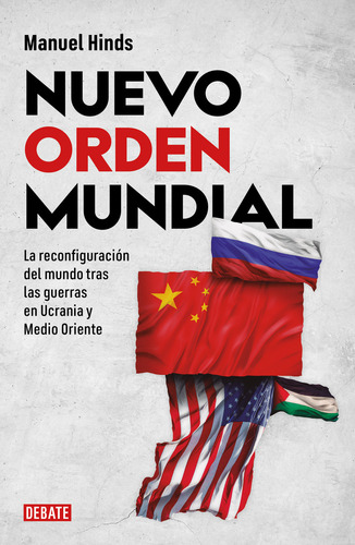 Nuevo Orden Mundial, De Hinds, Manuel. Editorial Debate, Tapa Blanda En Español, 2024
