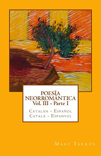Poesia Neorromantica Vol Iii - Parte I Catalan - Español - C
