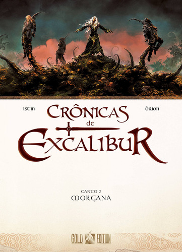 Crônicas de Excalibur Vol. 2: Morgana, de Istin, Jean-Luc. Editora Edições Mythos Eireli,Soleil Productions, capa dura em português, 2021